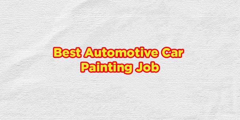 best automotive car painting job